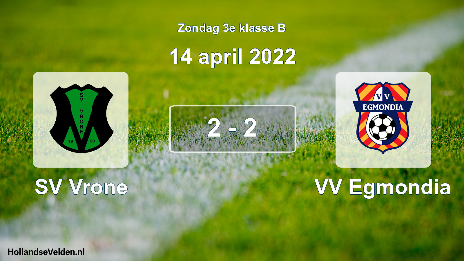Total number of matches played: SV Vrone - VV Egmondia 2 - 2 (14 April 2022)