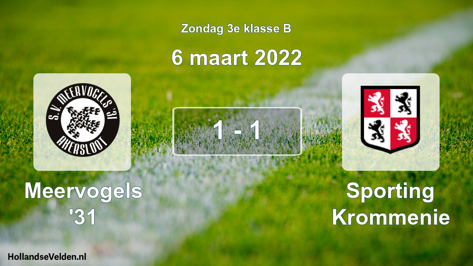 Total number of matches played: Meervogels '31 - Sporting Krommenie 1 - 1 (6 March 2022)