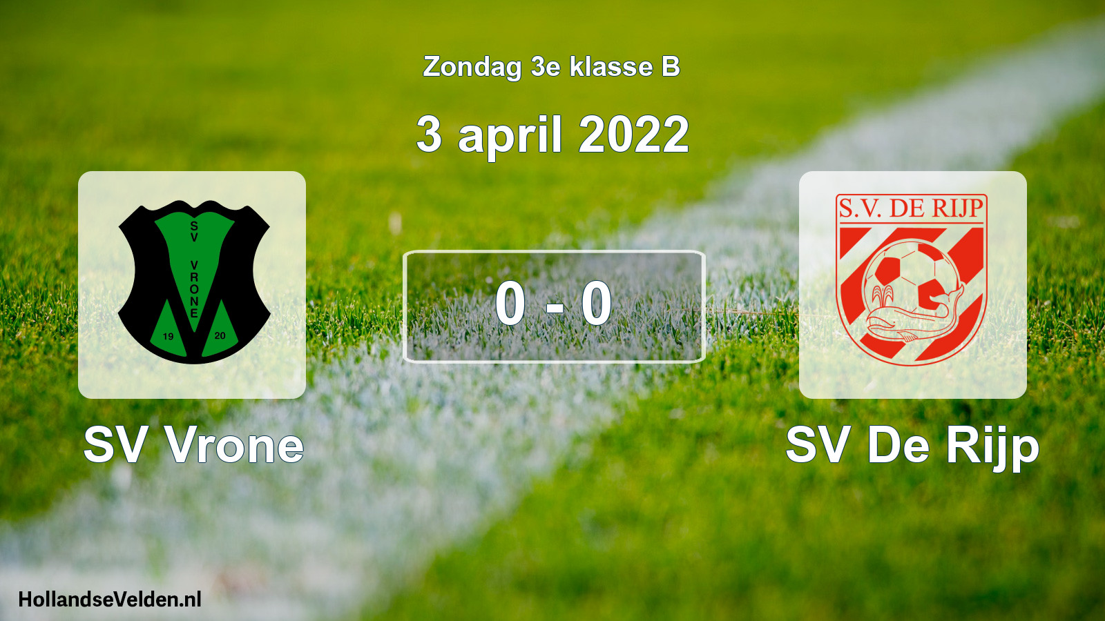 Total number of matches played: SV Vrone - SV De Rijp 0 - 0 (3 April 2022)