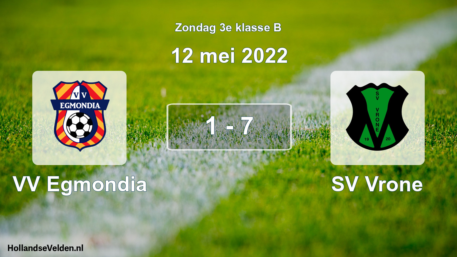 Total number of matches played: VV Egmondia - SV Vrone 1 - 7 (12 May 2022)