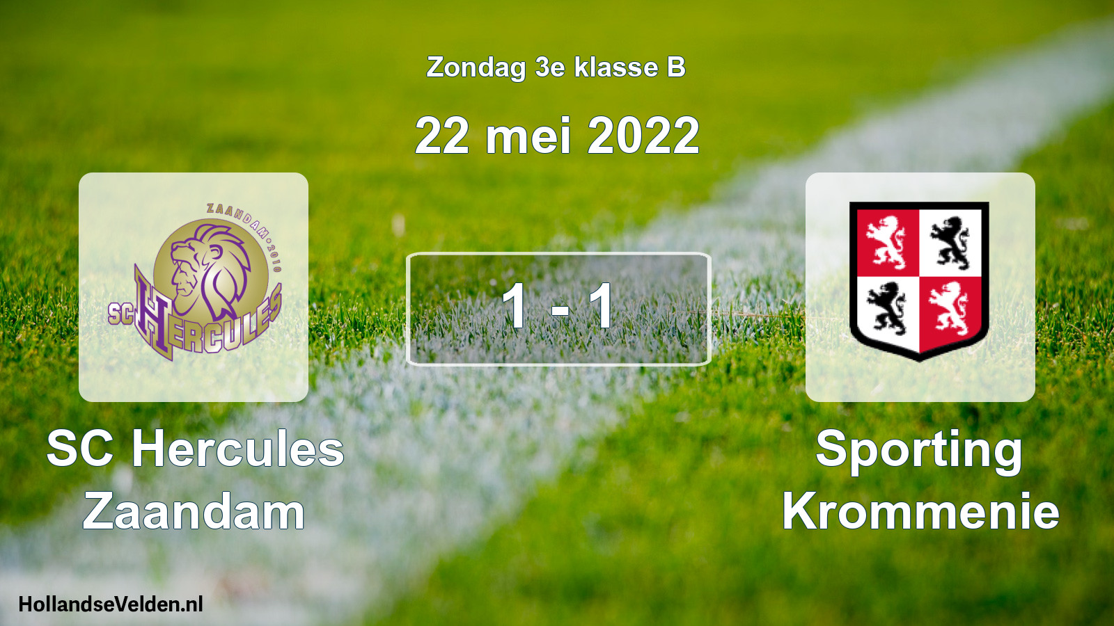 Total number of matches played: SC Hercules Zaandam - Sporting Krommenie 1 - 1 (22 May 2022)