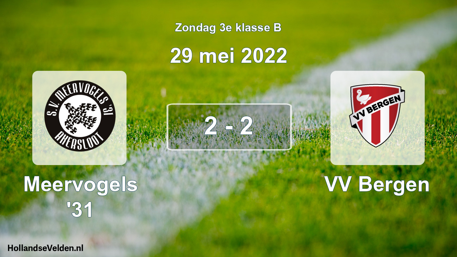 Total number of matches played: Meervogels '31 - VV Bergen 2 - 2 (29 May 2022)