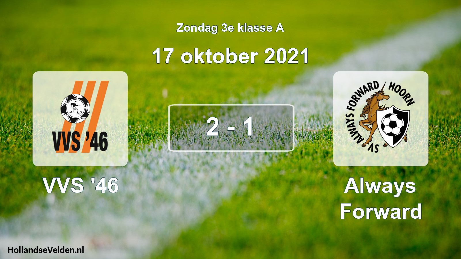 Total number of matches played: VVS '46 - Always Forward 2 - 1 (17 October 2021)