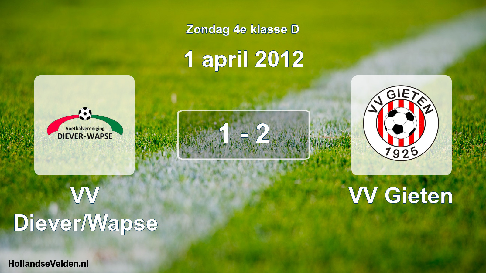 Total number of matches played: VV Diever/Wapse - VV Gieten 1 - 2 (1 April 2012)