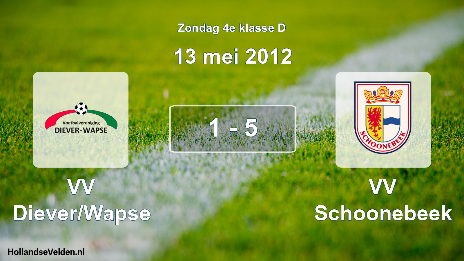 Total number of matches played: VV Diever/Wapse - VV Schoonebeek 1 - 5 (13 May 2012)