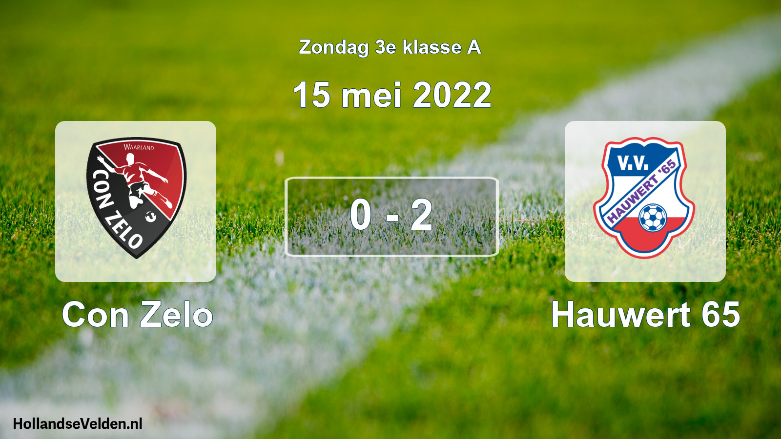 Total number of matches played: Con Zelo - Hauwert 65 0 - 2 (15 May 2022)