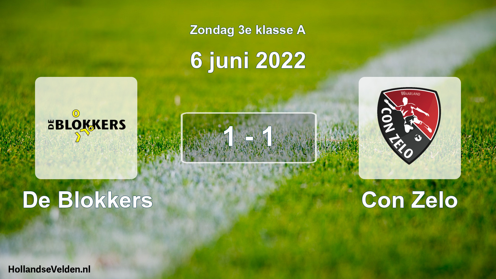 Total number of matches played: De Blokkers - Con Zelo 1 - 1 (6 June 2022)