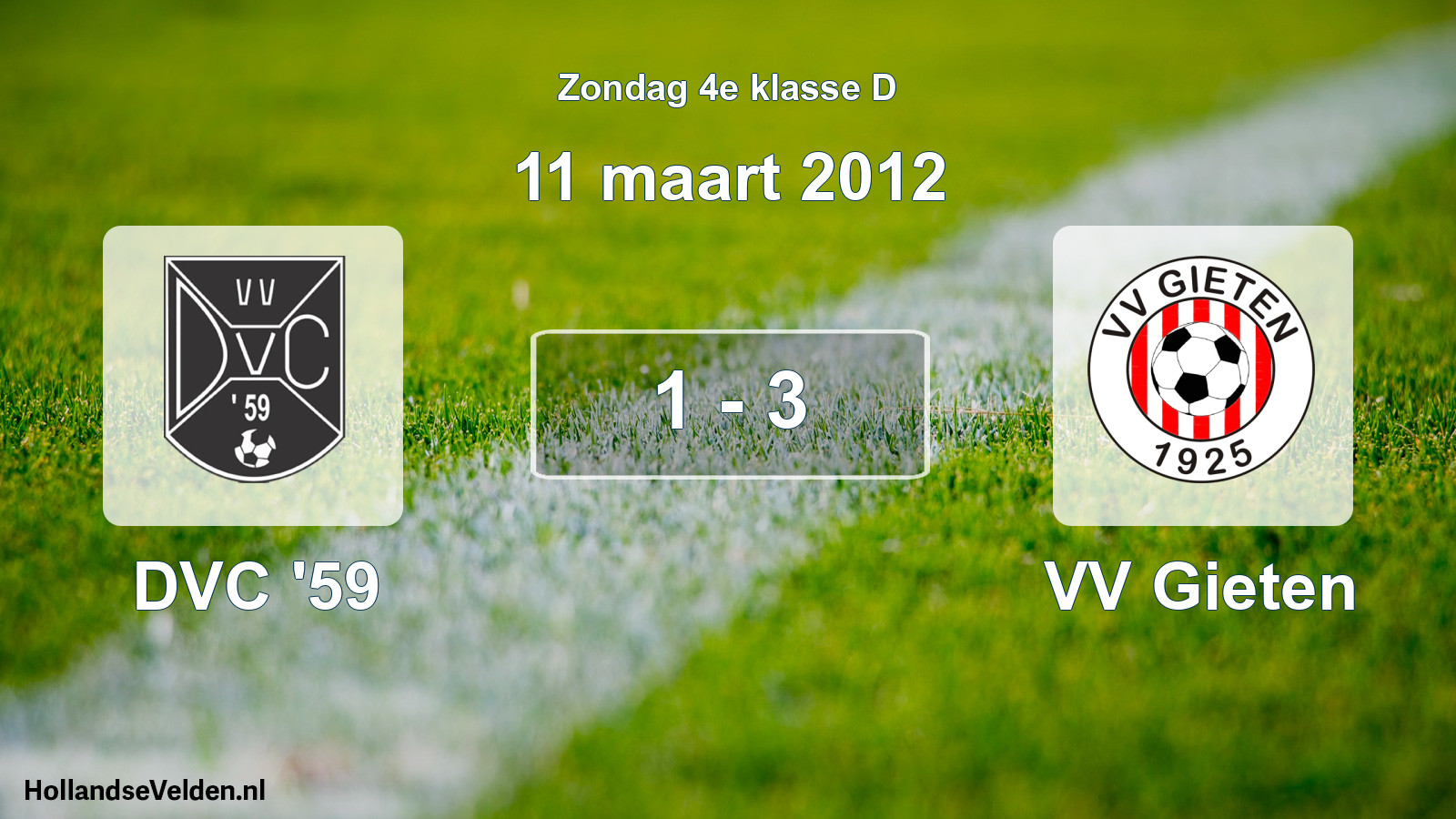 Total number of matches played: DVC '59 - VV Gieten 1 - 3 (11 March 2012)