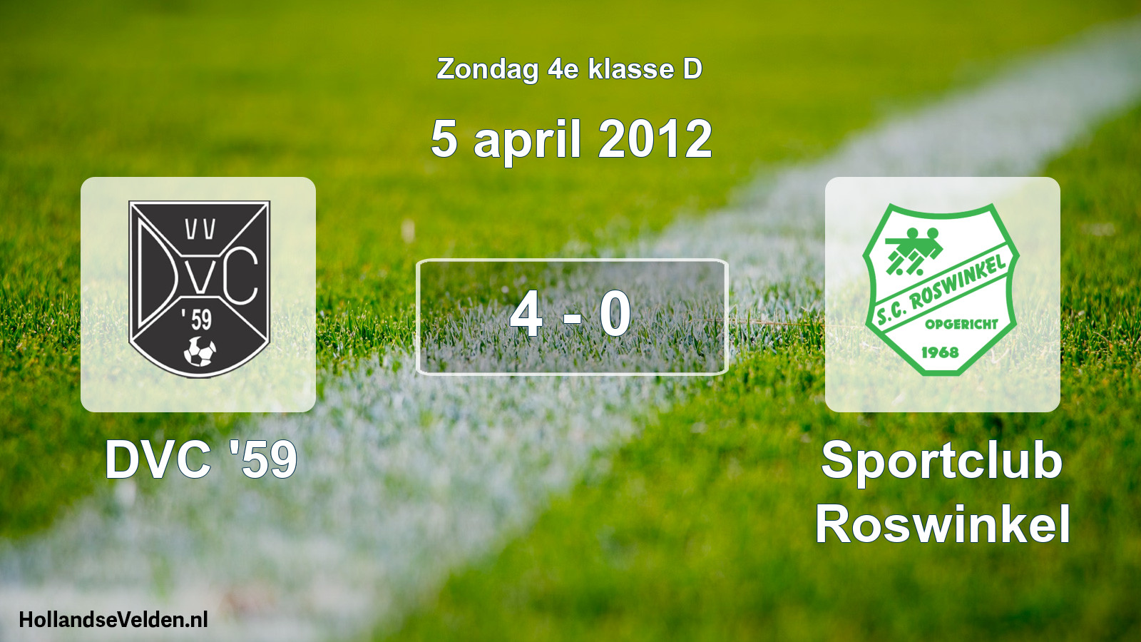 Total number of matches played: DVC '59 - Sportclub Roswinkel 4 - 0 (5 April 2012)