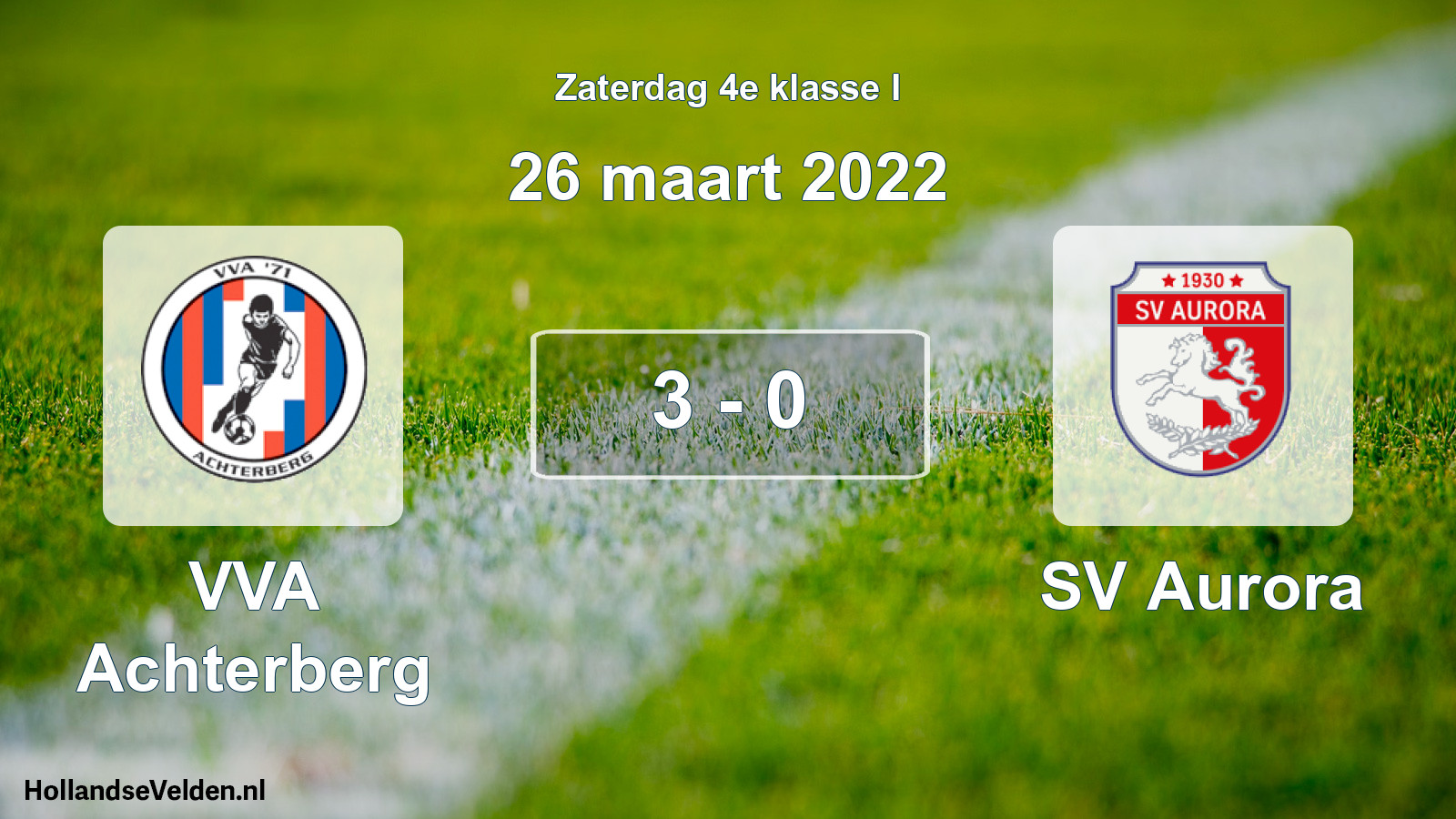 Total number of matches played: VVA Achterberg - SV Aurora 3 - 0 (26 March 2022)
