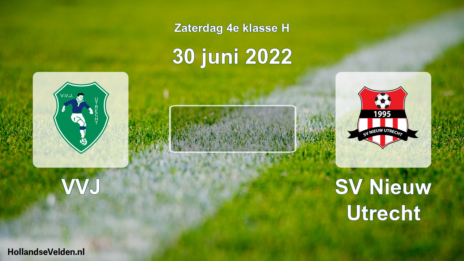 Scheduled Match: VVJ - SV Nieuw Utrecht (30 June 2022)