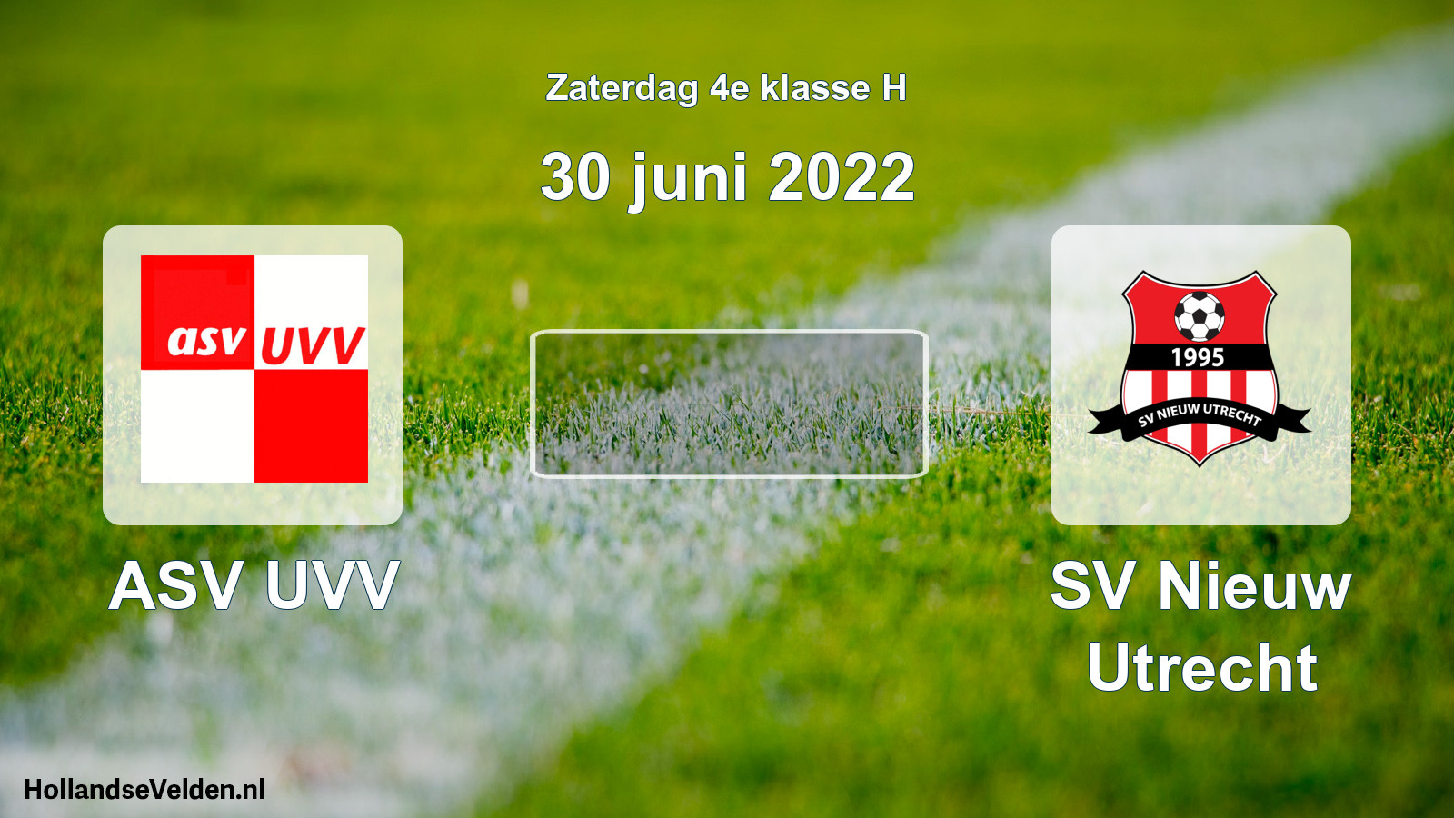 Scheduled Match: ASV UVV - SV Nieuw Utrecht (30 June 2022)