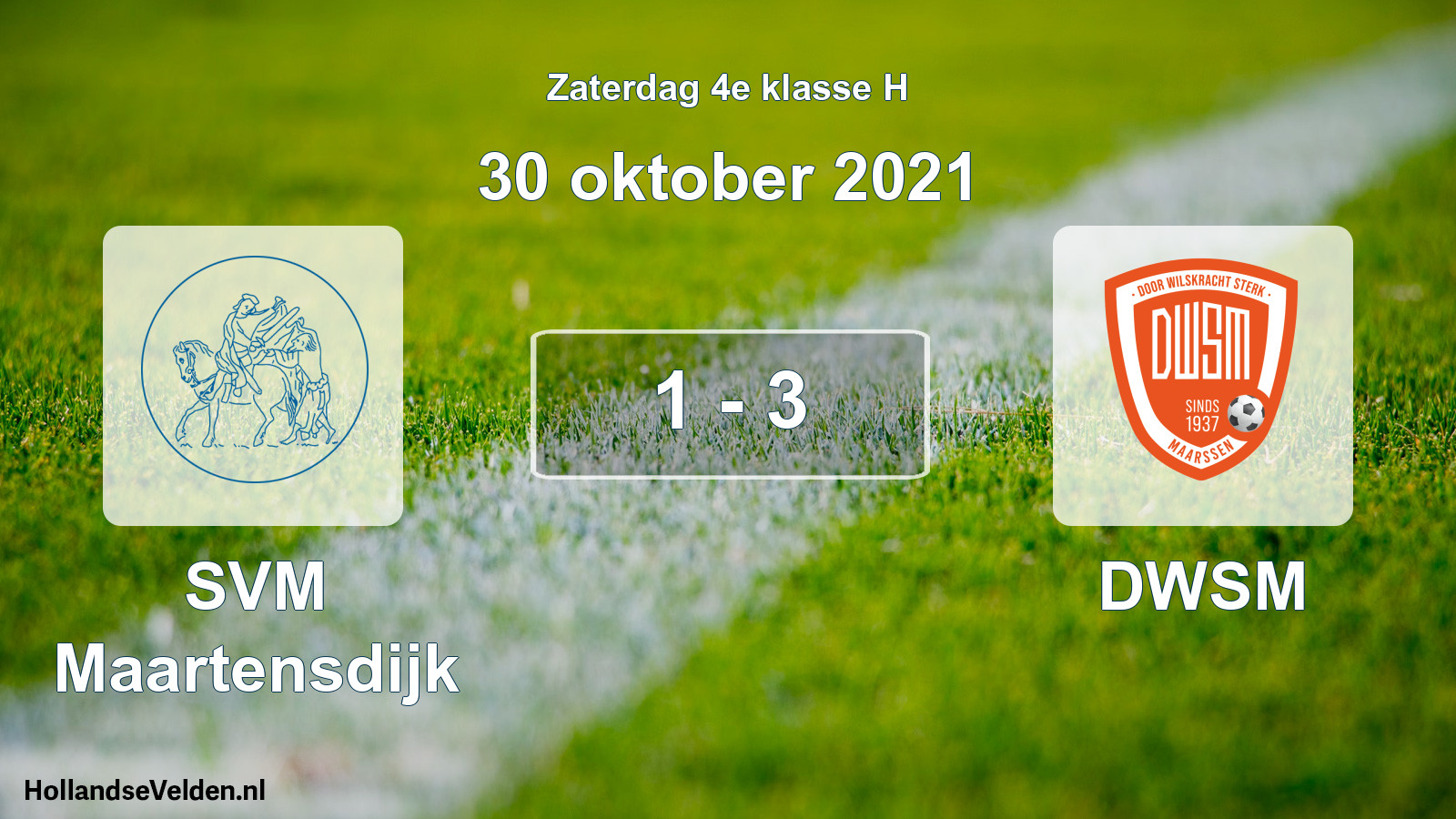 Total number of matches played: SVM Maartensdijk - DWSM 1 - 3 (30 October 2021)