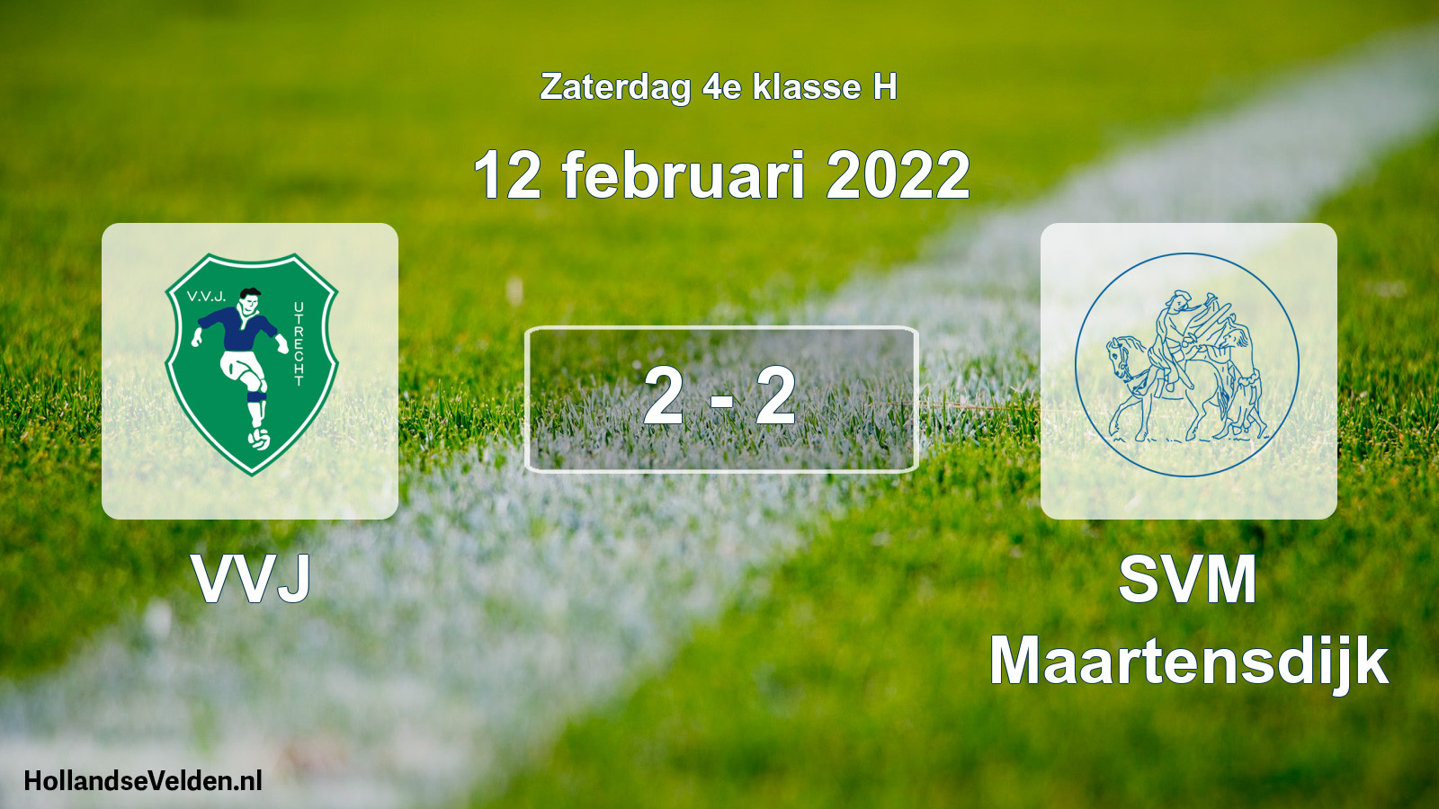 Total number of matches played: VVJ - SVM Maartensdijk 2 - 2 (12 February 2022)