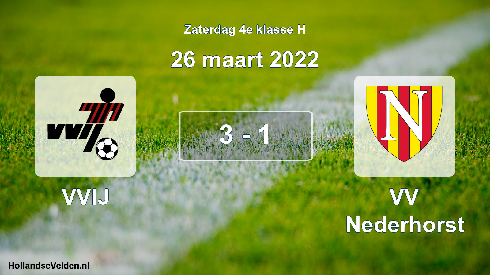 Total number of matches played: VVIJ - VV Nederhorst 3 - 1 (26 March 2022)