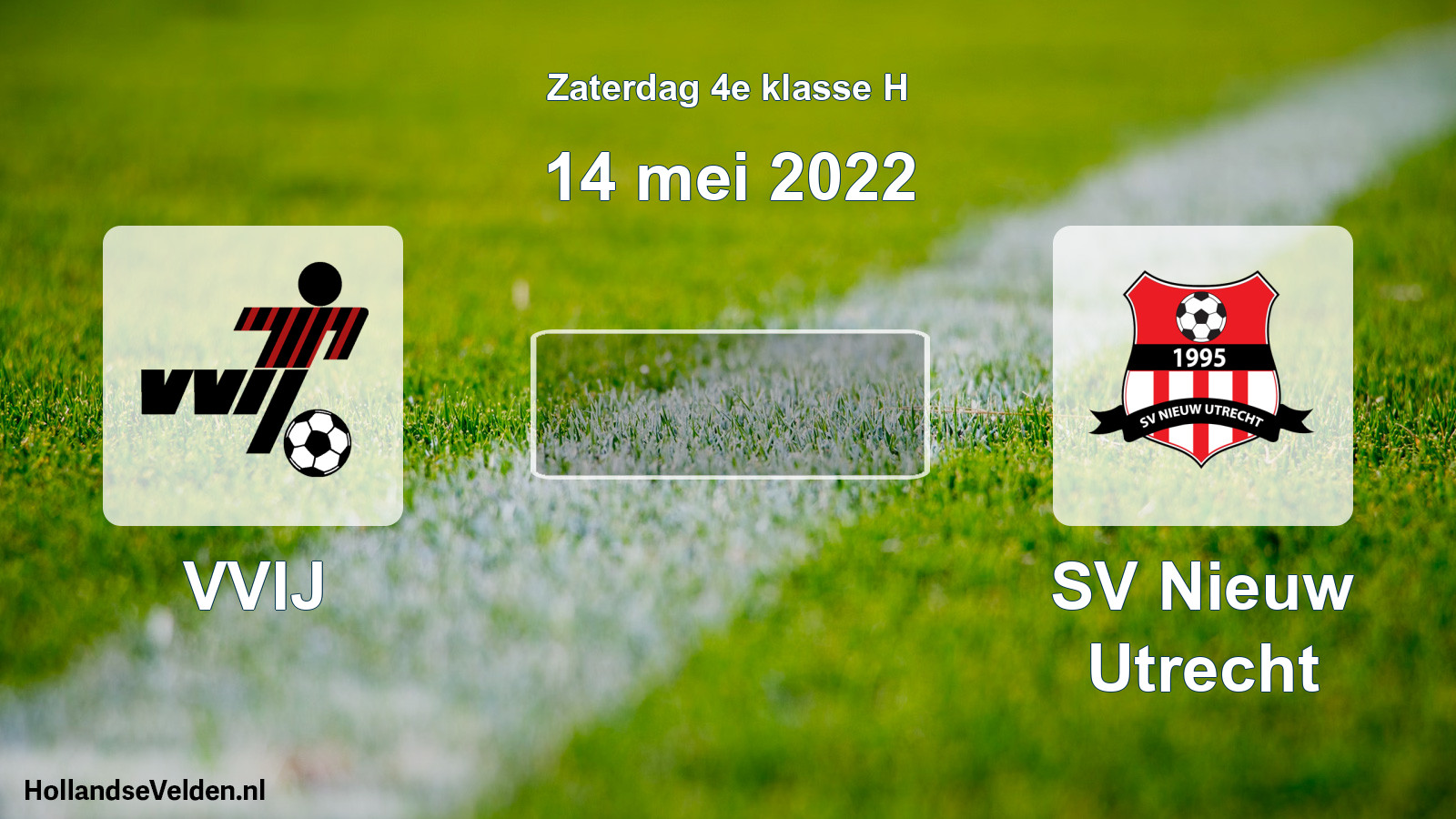 Scheduled Match: VVIJ - SV Nieuw Utrecht (14 May 2022)