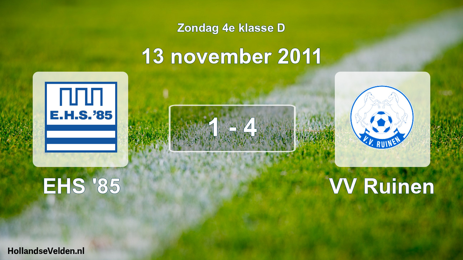 Total number of matches played: EHS '85 - VV Ruinen 1 - 4 (13 November 2011)