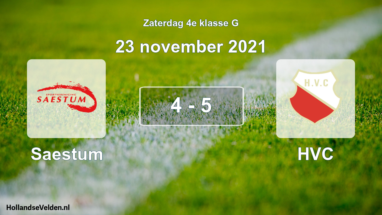 Total number of matches played: Saestum - HVC 4 - 5 (23 November 2021)