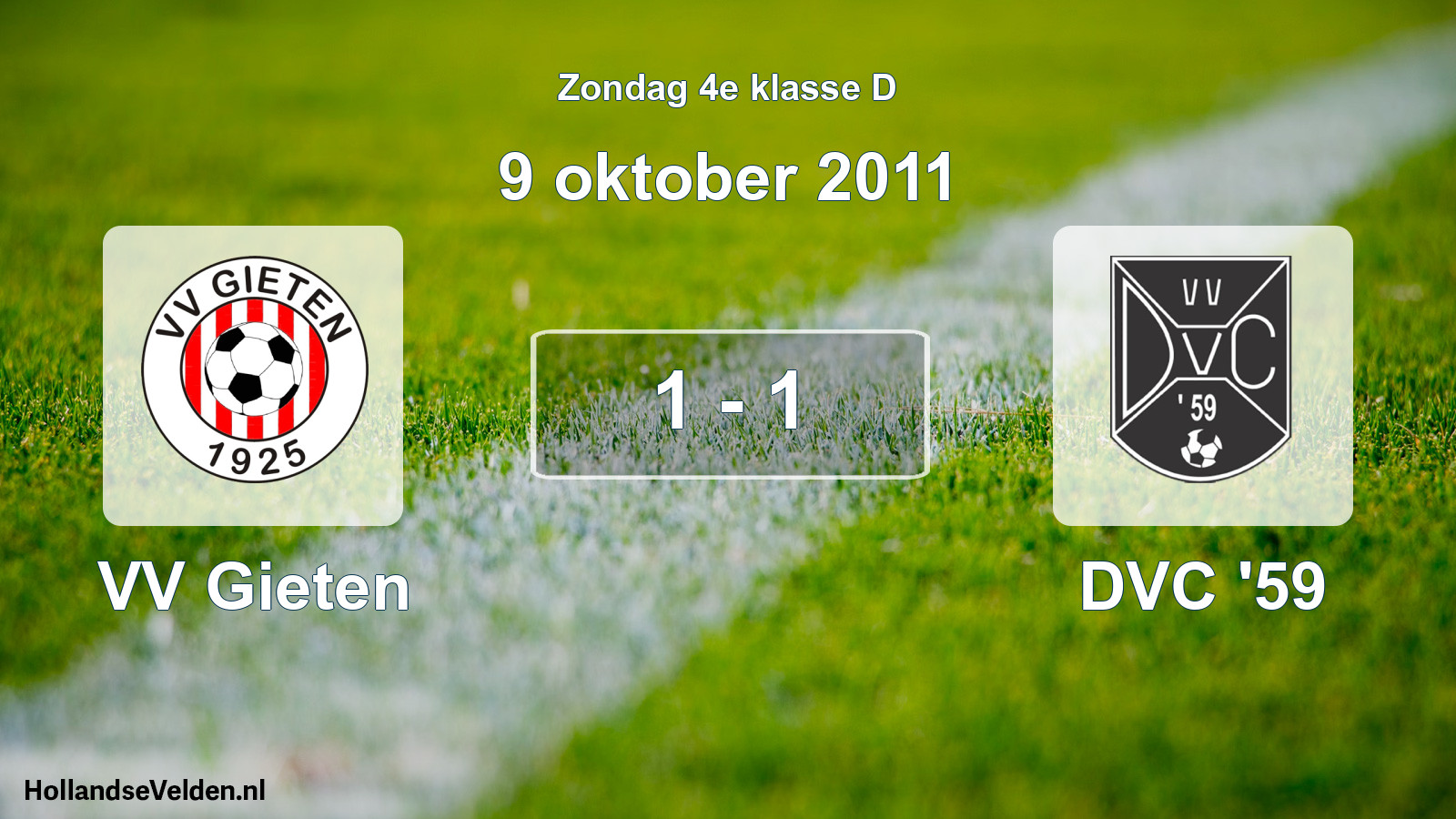Total number of matches played: VV Gieten - DVC '59 1 - 1 (9 October 2011)