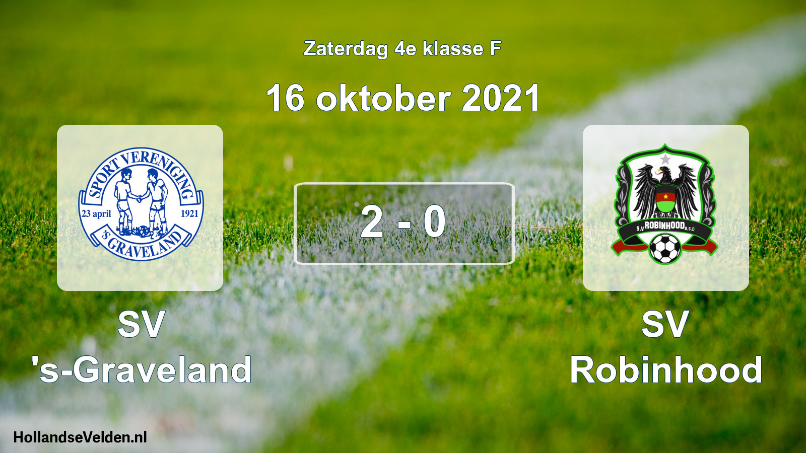 Total number of matches played: SV 's-Graveland - SV Robinhood 2 - 0 (16 October 2021)