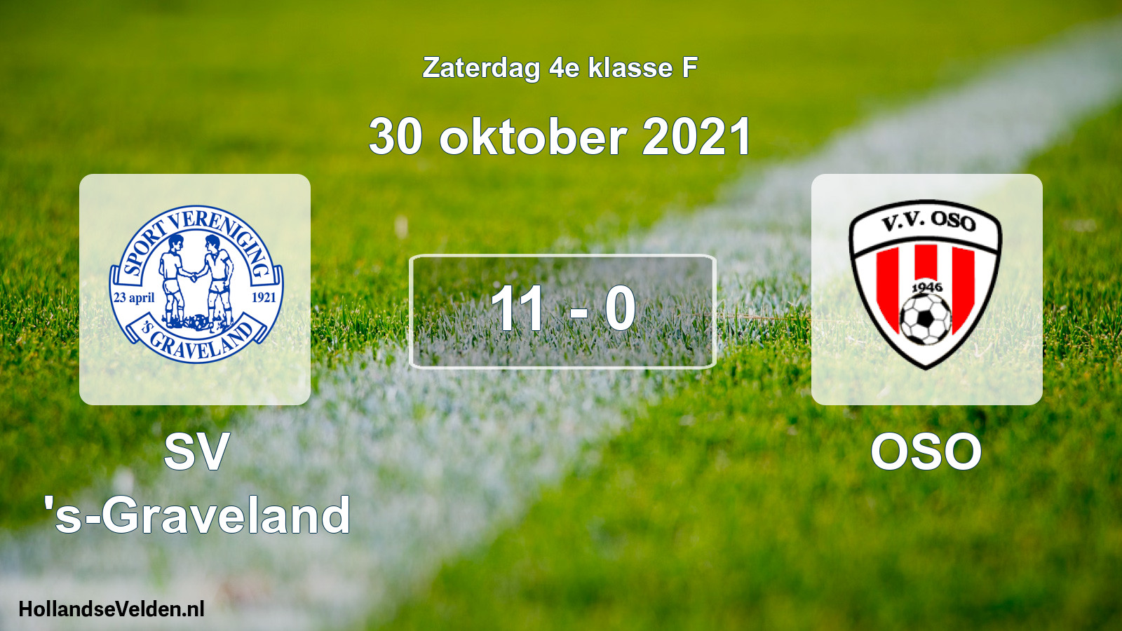 Total number of matches played: SV 's-Graveland - OSO 11 - 0 (30 October 2021)