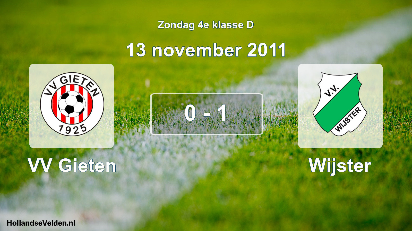 Total number of matches played: VV Gieten - Wijster 0 - 1 (13 November 2011)