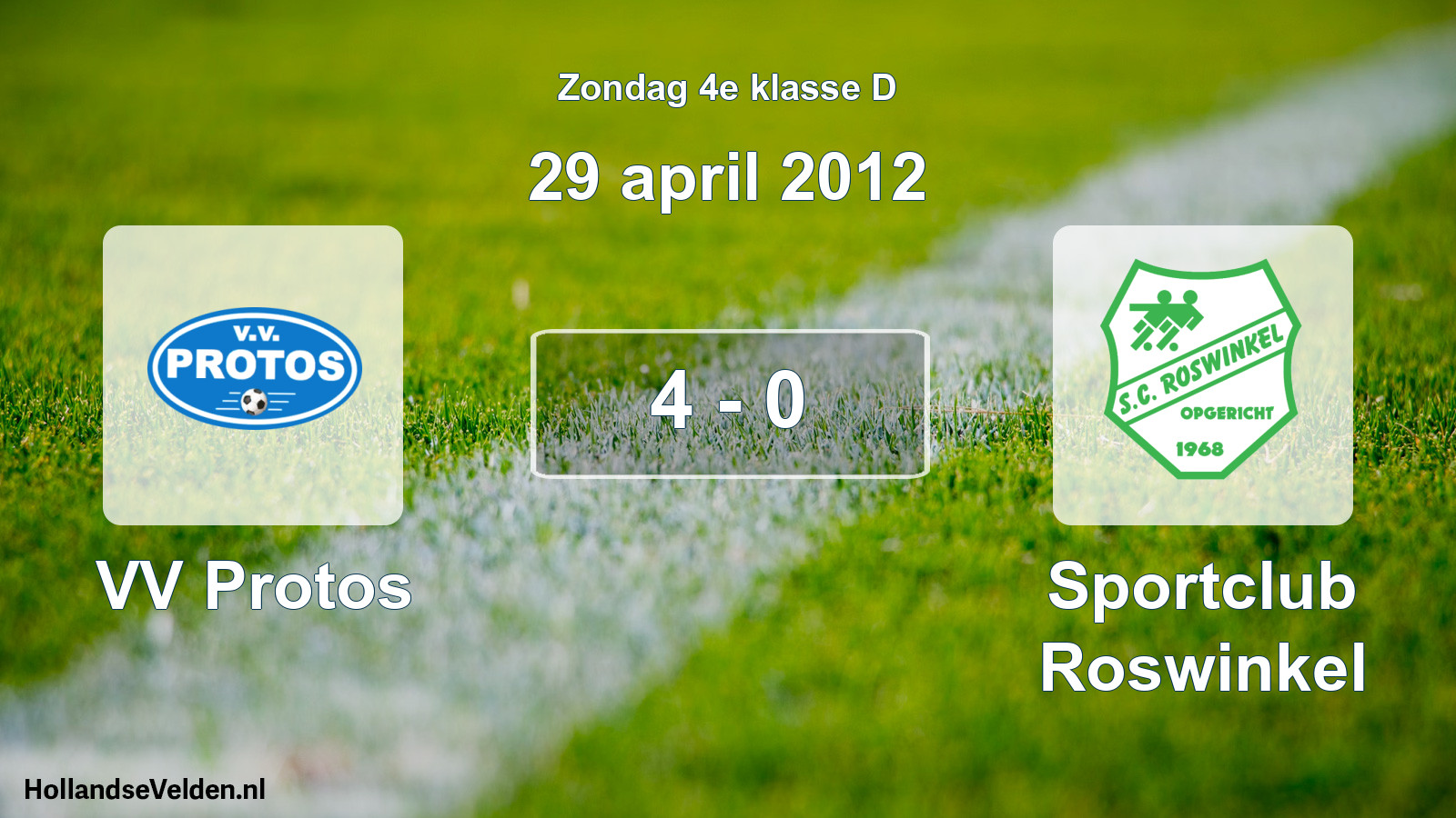 Total number of matches played: VV Protos - Sportclub Roswinkel 4 - 0 (29 April 2012)