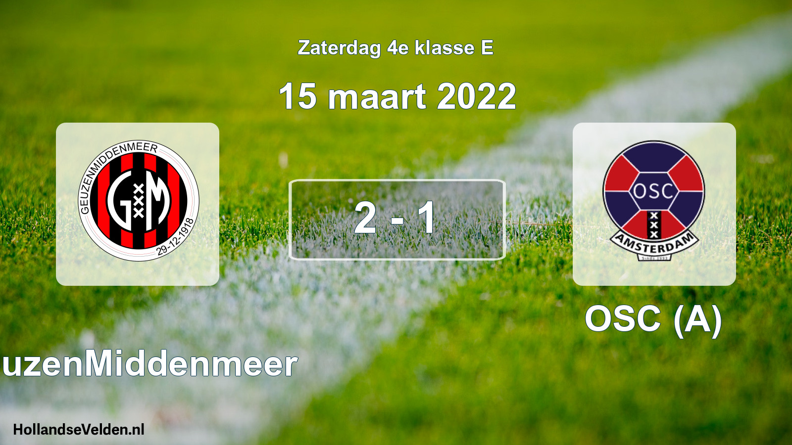 Total number of matches played: GeuzenMiddenmeer - OSC (A) 2 - 1 (15 March 2022)