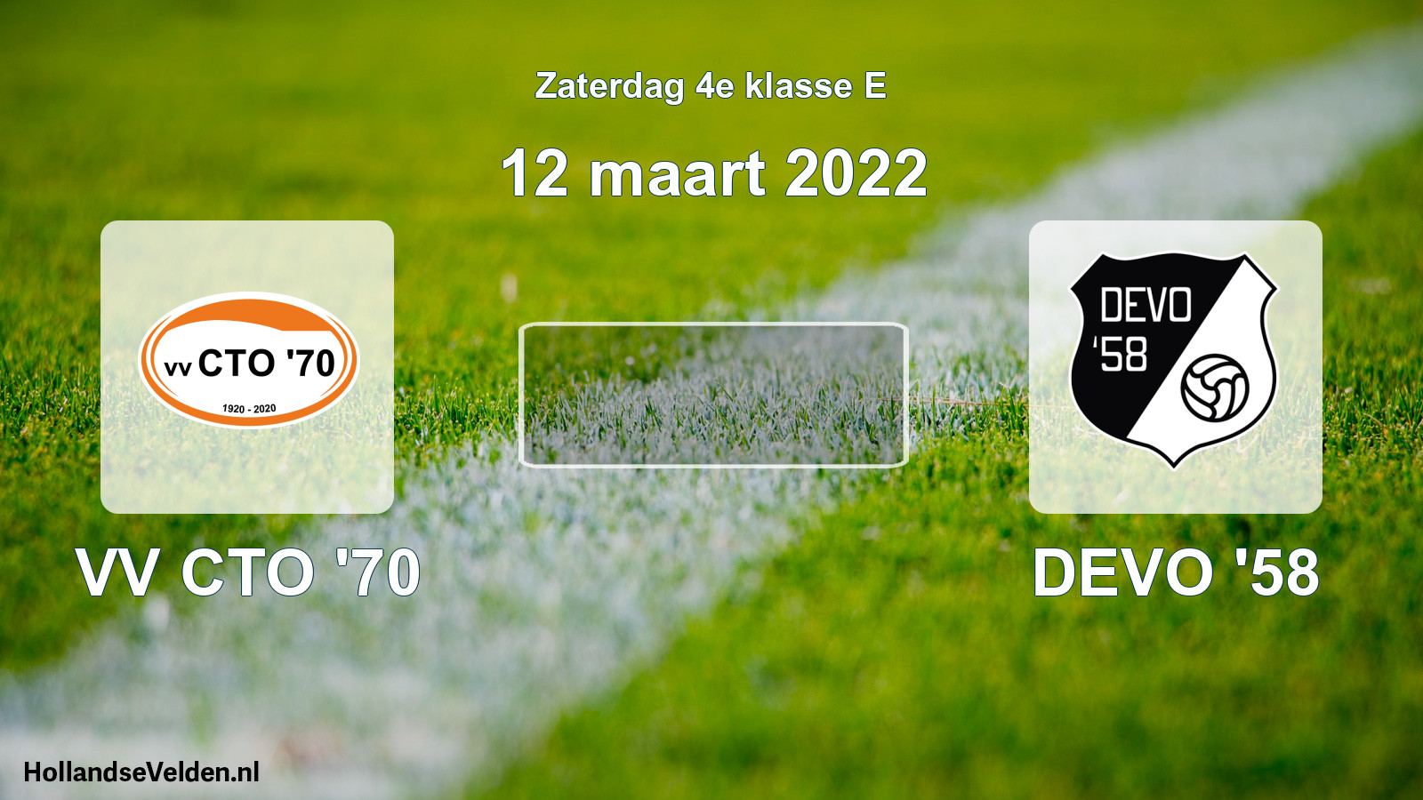 Scheduled Match: VV CTO '70 - DEVO '58 (12 March 2022)