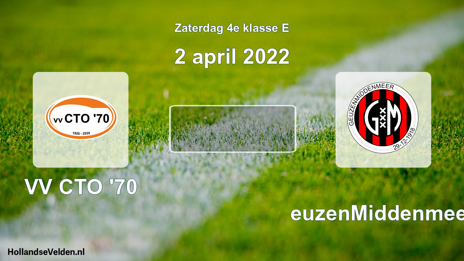 Scheduled Match: VV CTO '70 - GeuzenMiddenmeer (2 April 2022)