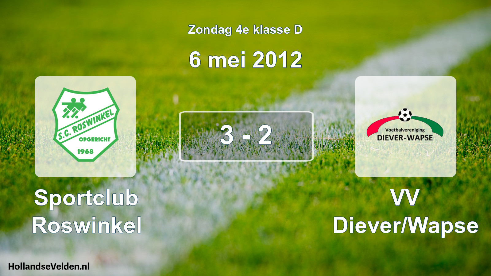 Total number of matches played: Sportclub Roswinkel - VV Diever/Wapse 3 - 2 (6 May 2012)