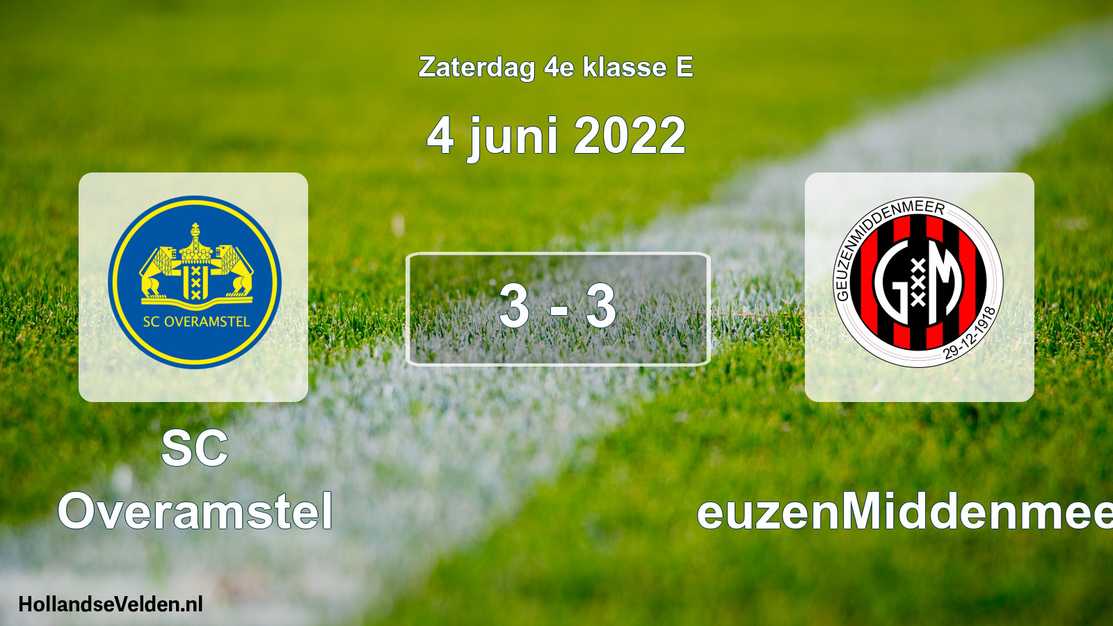Total number of matches played: SC Overamstel - GeuzenMiddenmeer 3 - 3 (4 June 2022)