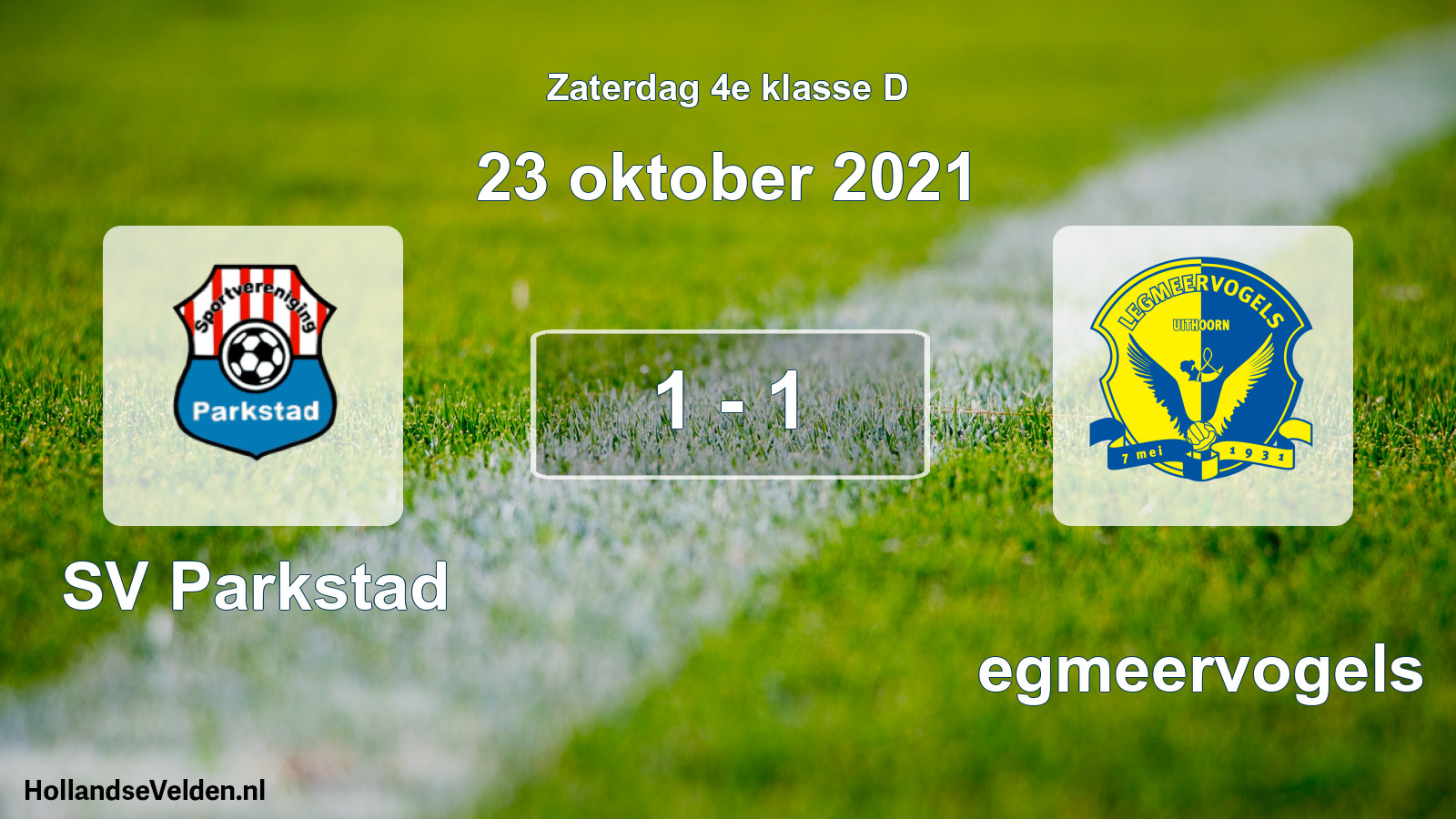 Total number of matches played: SV Parkstad - Legmeervogels 1 - 1 (23 October 2021)