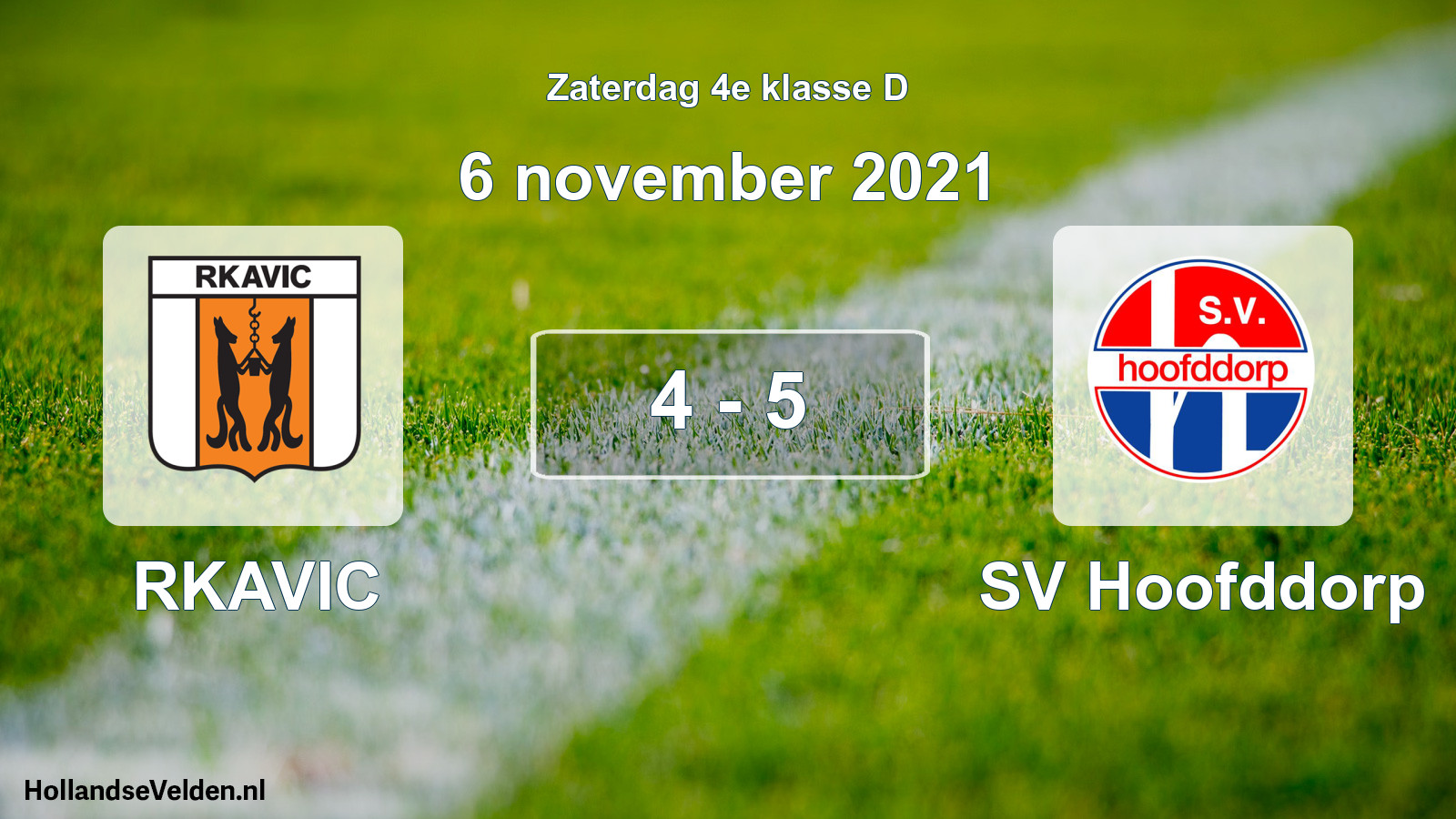 Total number of matches played: RKAVIC - SV Hoofddorp 4 - 5 (6 November 2021)