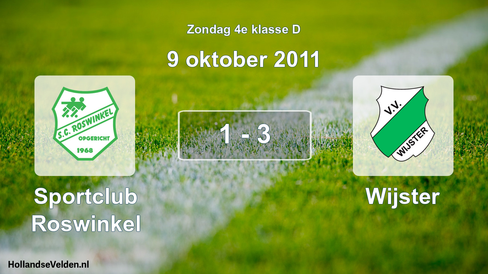 Total number of matches played: Sportclub Roswinkel - Wijster 1 - 3 (9 October 2011)