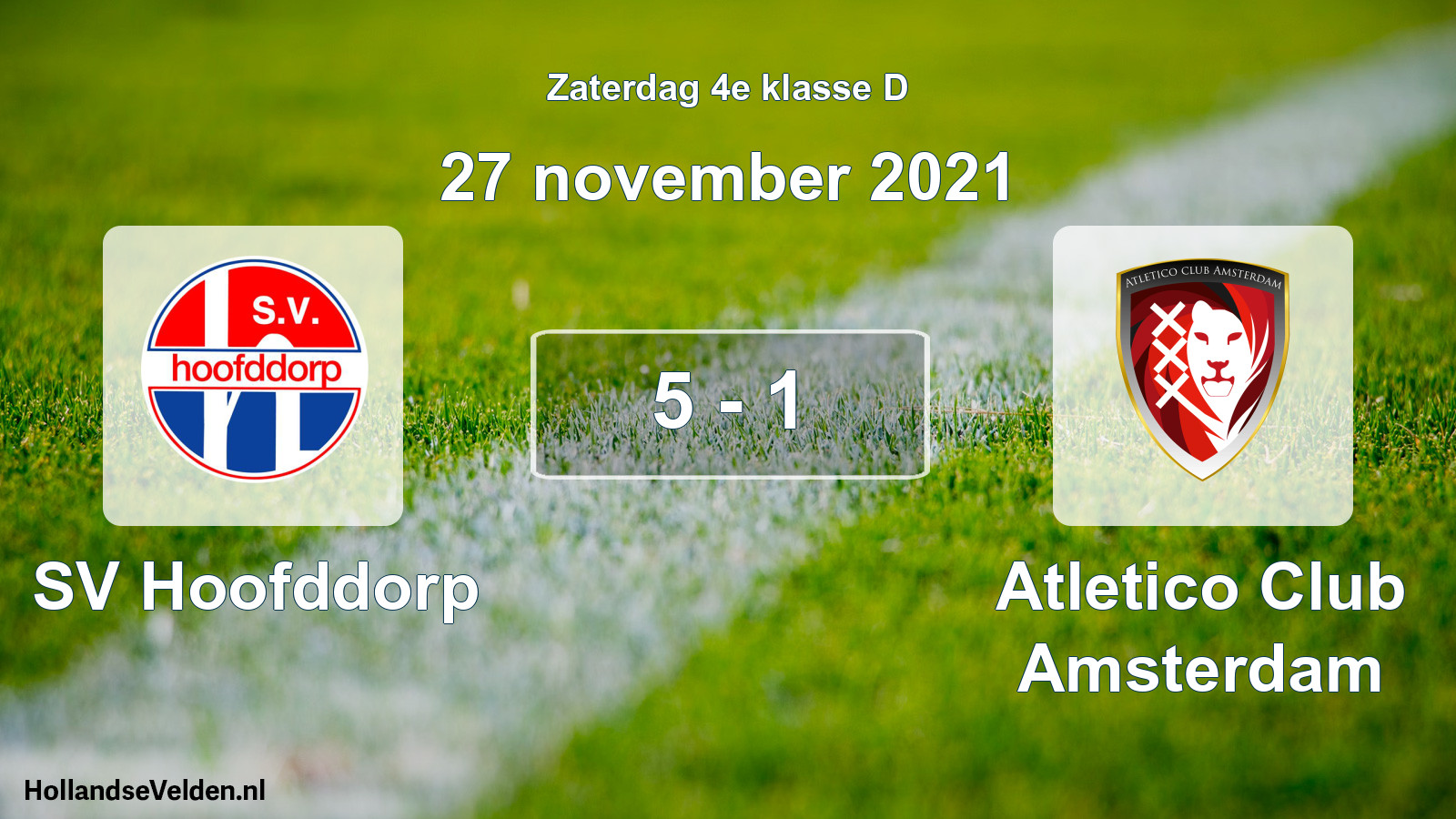 Total number of matches played: SV Hoofddorp - Atletico Club Amsterdam 5 - 1 (27 November 2021)