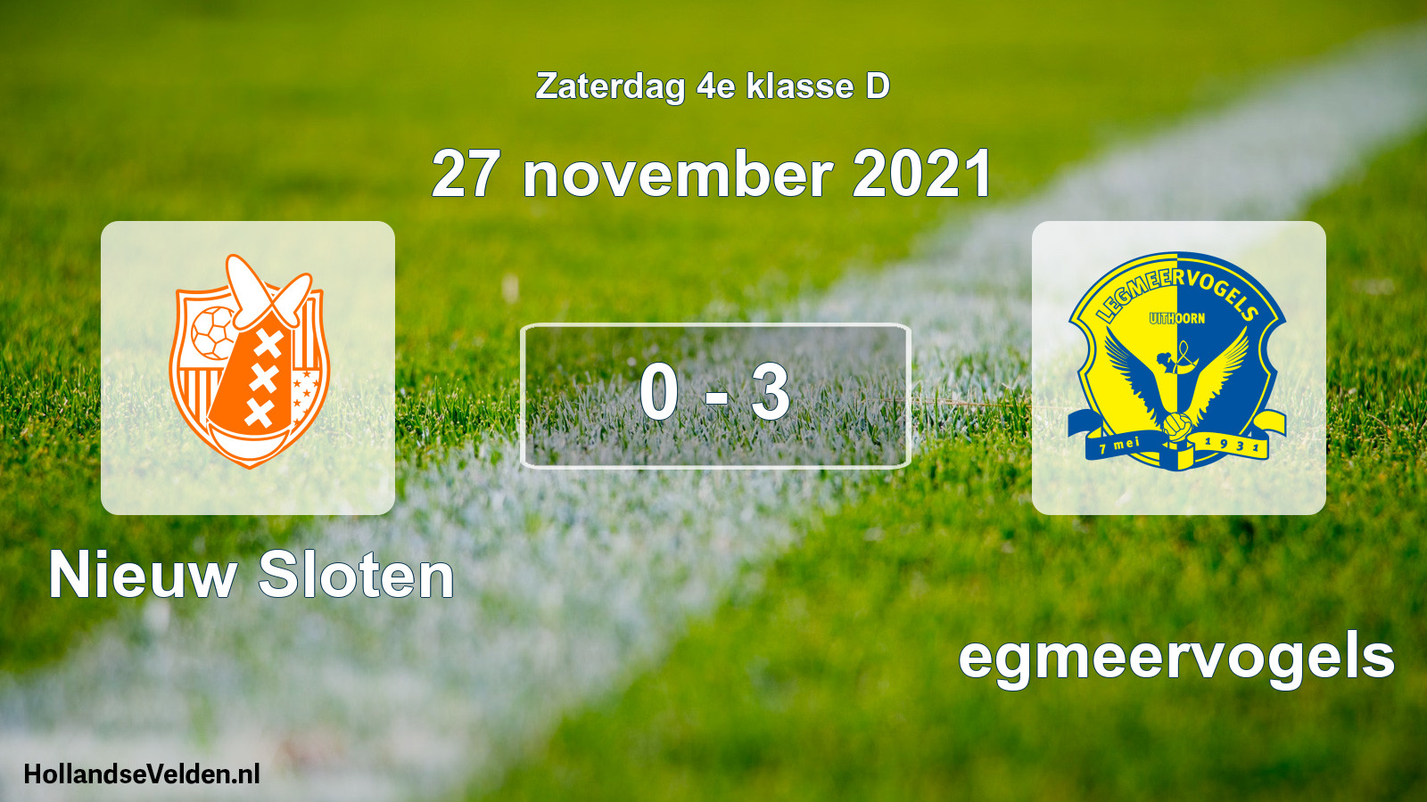 Total number of matches played: Nieuw Sloten - Legmeervogels 0 - 3 (27 November 2021)