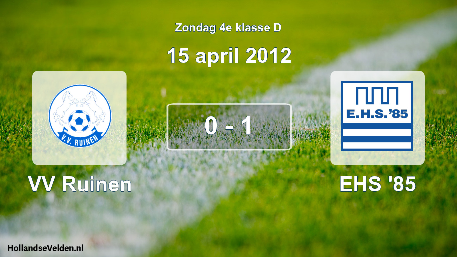 Total number of matches played: VV Ruinen - EHS '85 0 - 1 (15 April 2012)