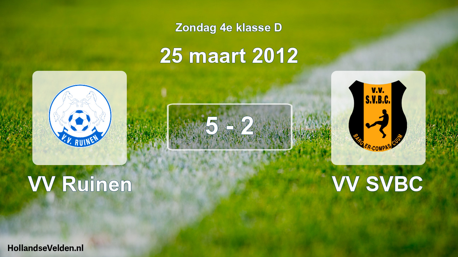 Total number of matches played: VV Ruinen - VV SVBC 5 - 2 (25 March 2012)