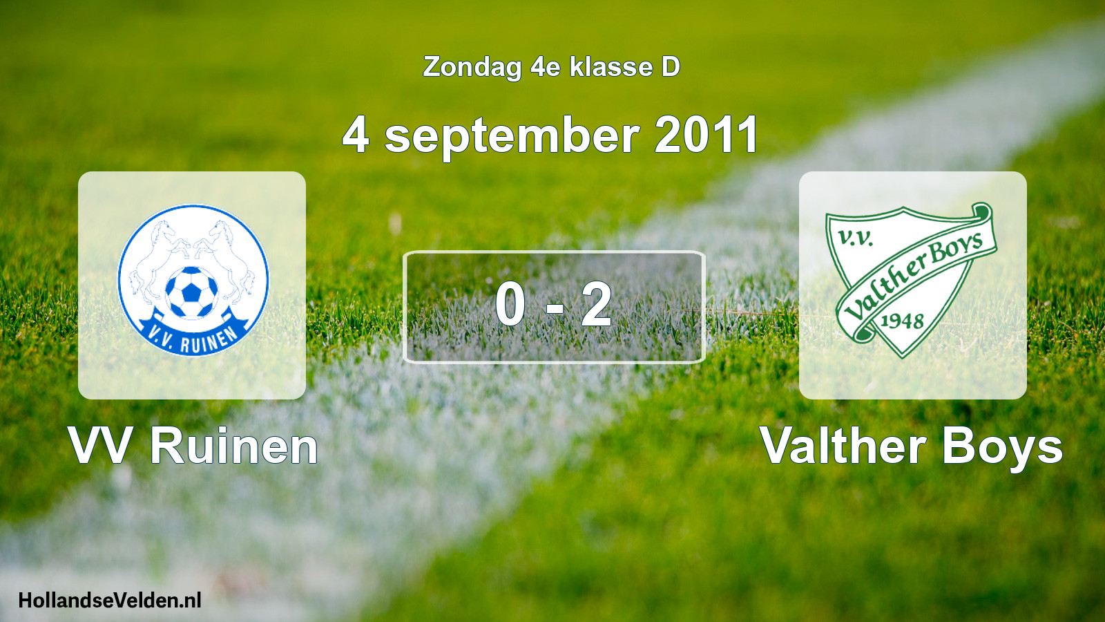 Total number of matches played: VV Ruinen - Valther Boys 0 - 2 (4 September 2011)