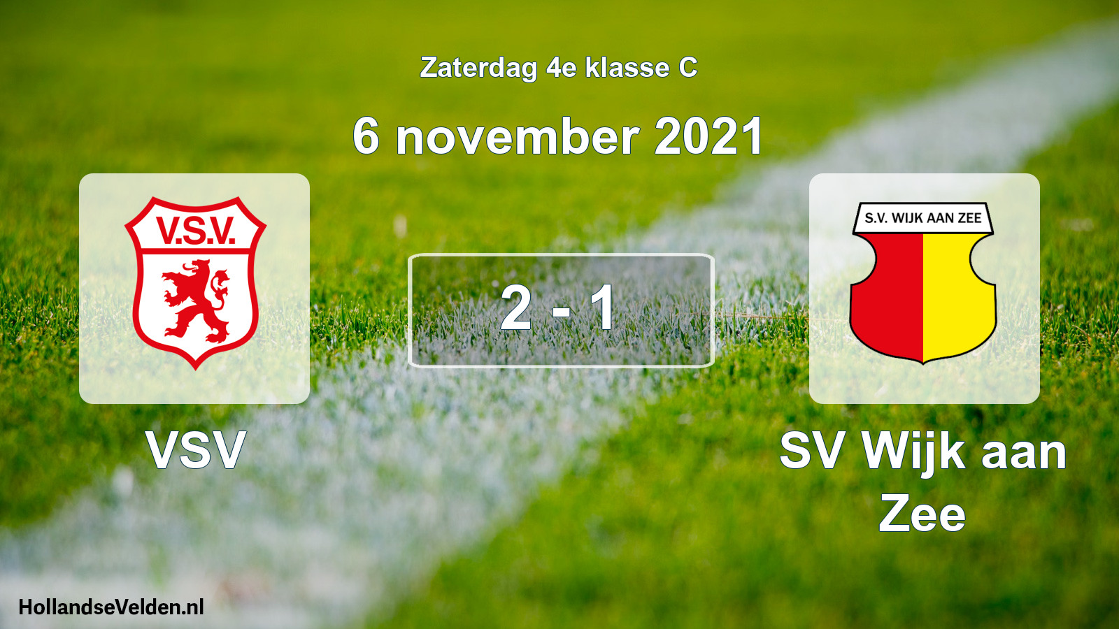 Total number of matches played: VSV - SV Wijk aan Zee 2 - 1 (6 November 2021)