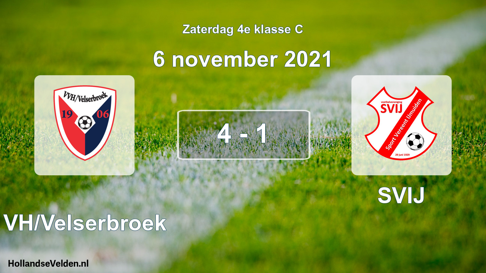 Total number of matches played: VVH/Velserbroek - SVIJ 4 - 1 (6 November 2021)