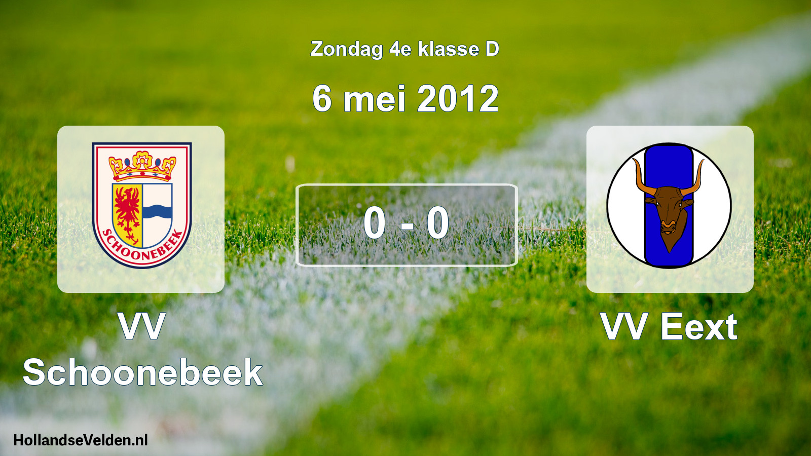 Total number of matches played: VV Schoonebeek - VV Eext 0 - 0 (6 May 2012)