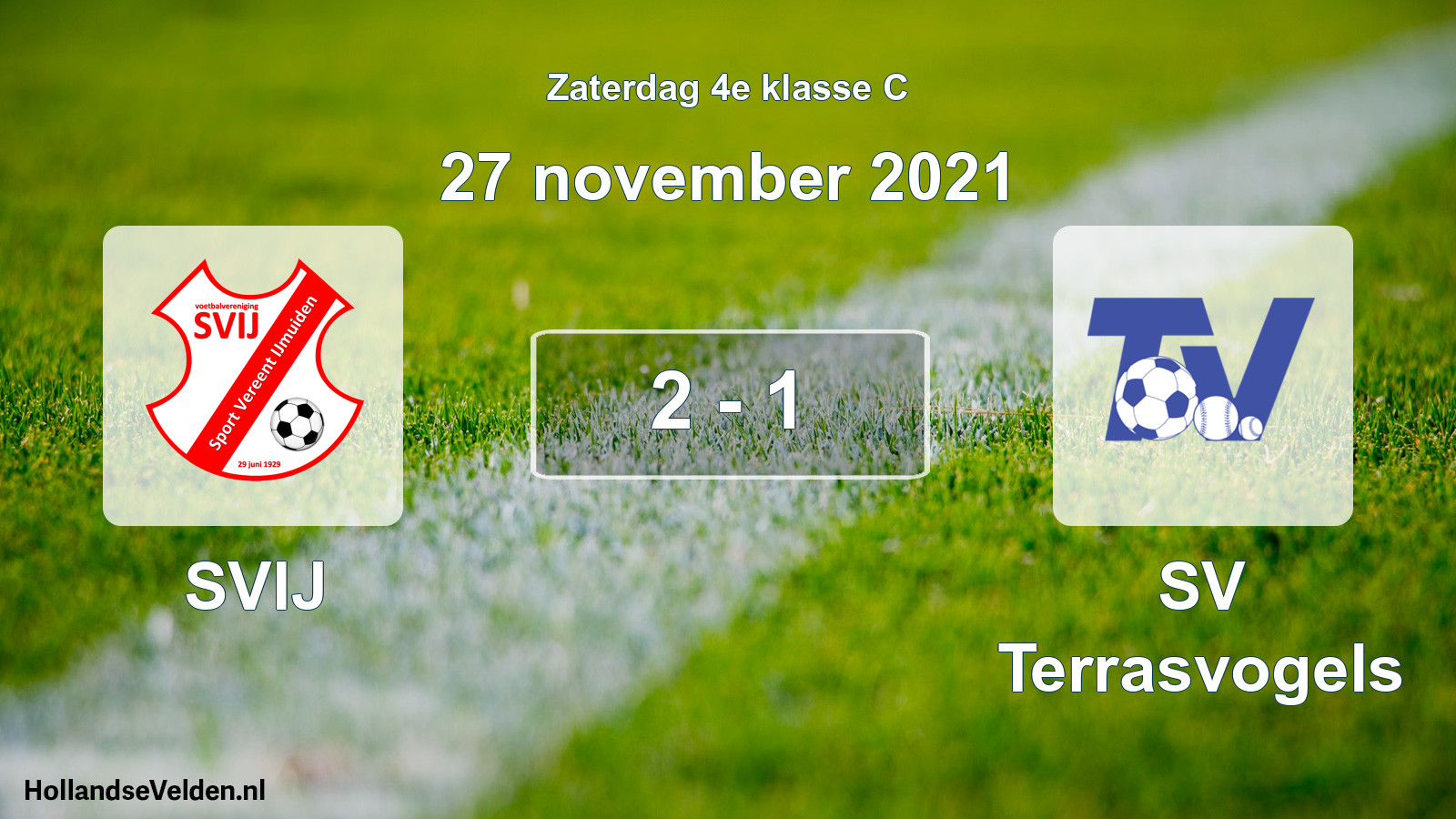 Total number of matches played: SVIJ - SV Terrasvogels 2 - 1 (27 November 2021)