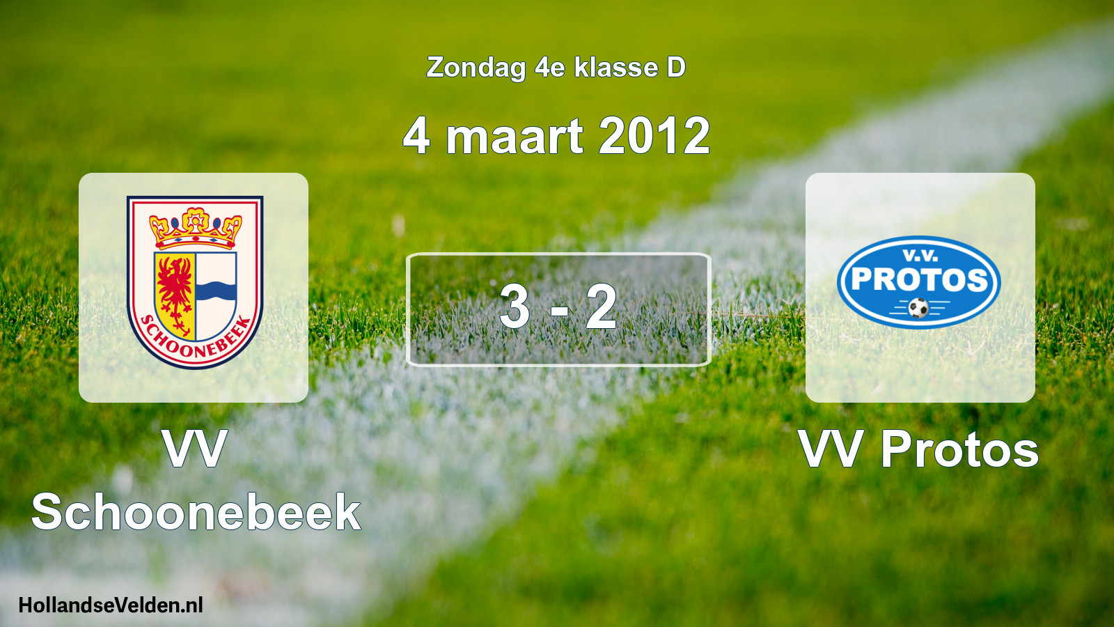 Total number of matches played: VV Schoonebeek - VV Protos 3 - 2 (4 March 2012)