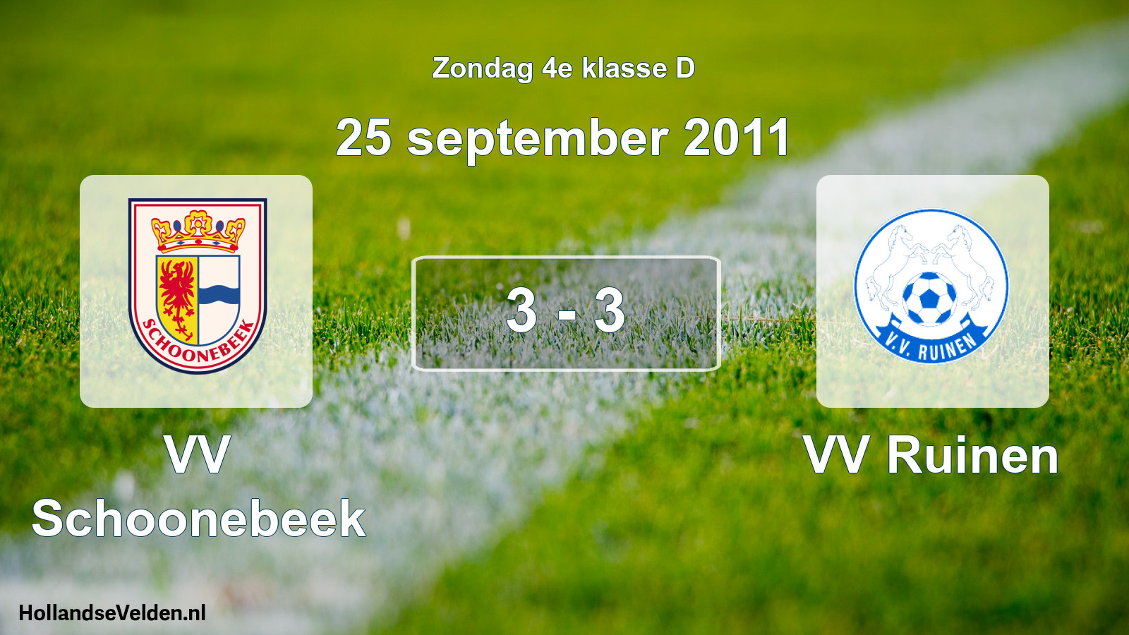 Total number of matches played: VV Schoonebeek - VV Ruinen 3 - 3 (25 September 2011)