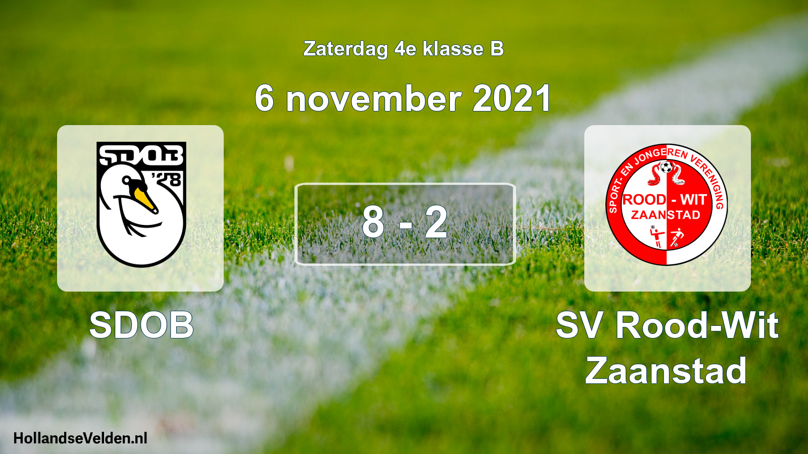Total number of matches played: SDOB - SV Rood-Wit Zaanstad 8 - 2 (6 November 2021)