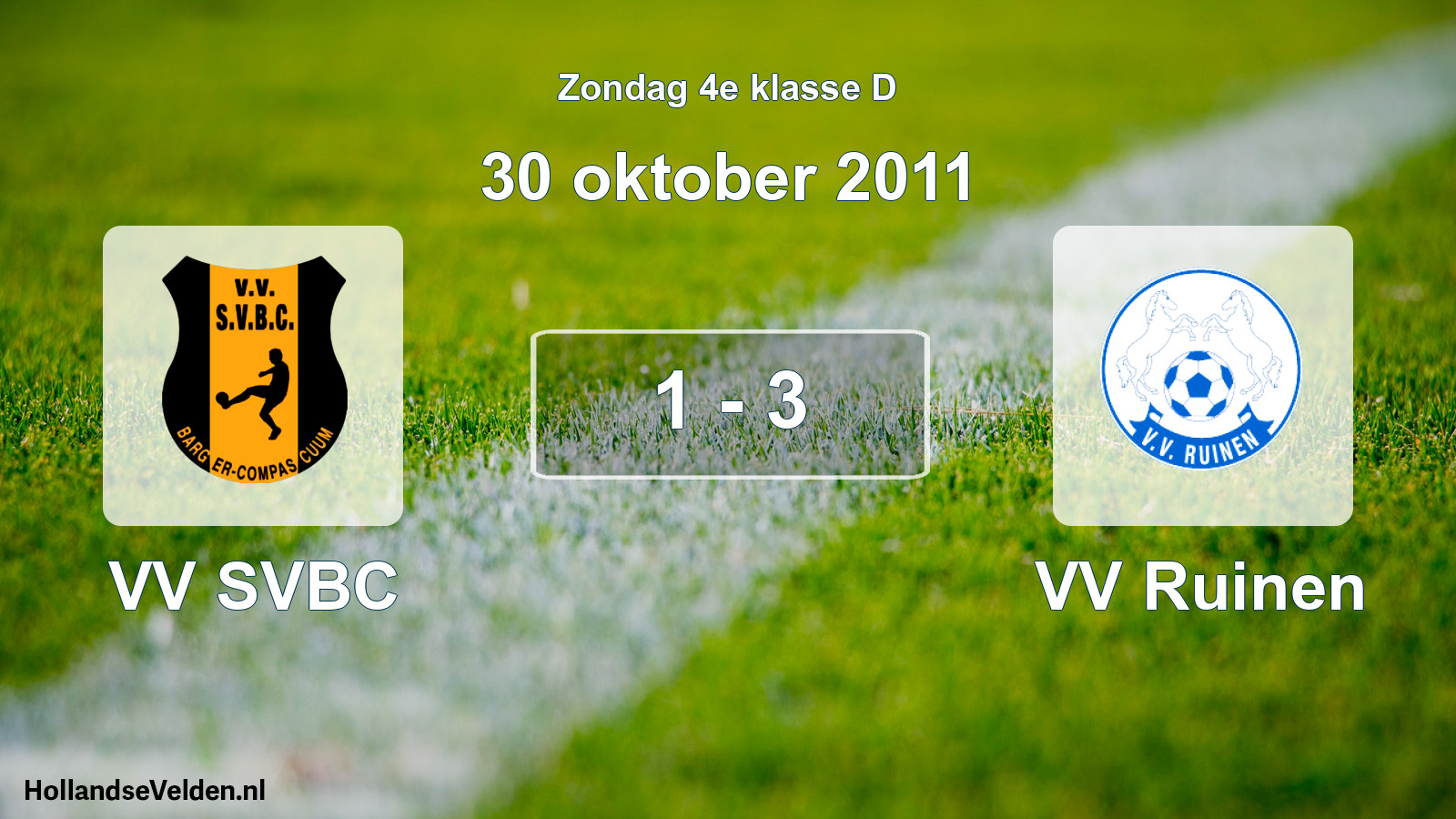 Total number of matches played: VV SVBC - VV Ruinen 1 - 3 (30 October 2011)