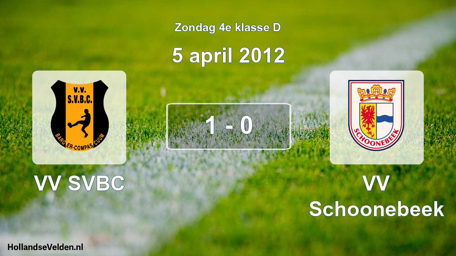 Total number of matches played: VV SVBC - VV Schoonebeek 1 - 0 (5 April 2012)