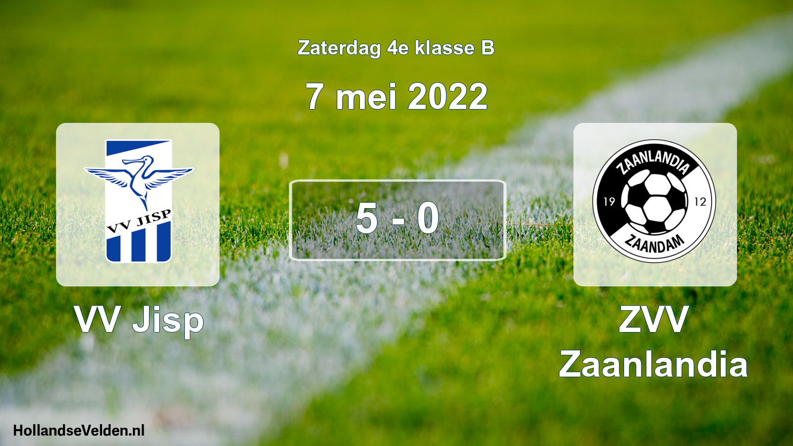 Total number of matches played: VV Jisp - ZVV Zaanlandia 5 - 0 (7 May 2022)